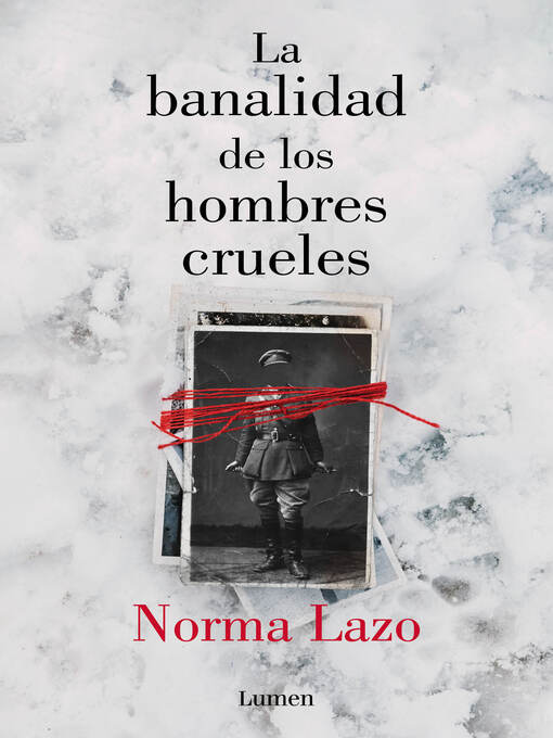 Title details for La banalidad de los hombres crueles by Norma Lazo - Available